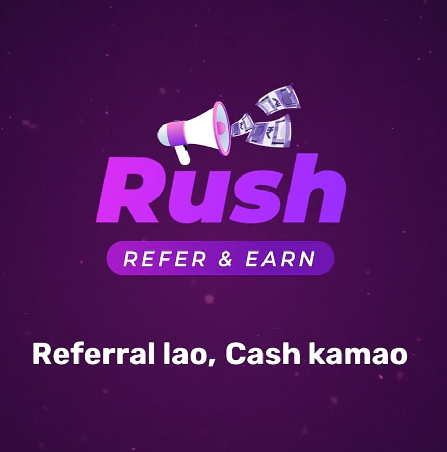 Rush App Huge Referral Loot