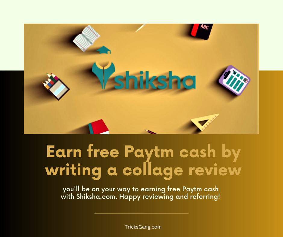 Earn free Paytm cash by writing a collage review