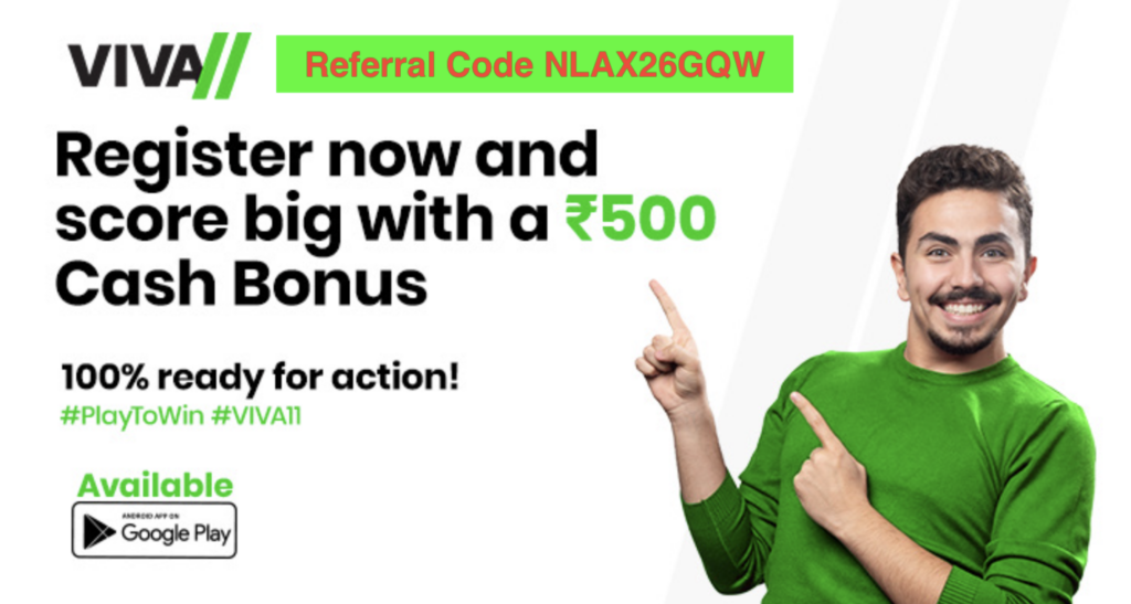 Viva11 Referral Code 'NLAX26GQW' Join ₹500 + Get ₹120/Refer
